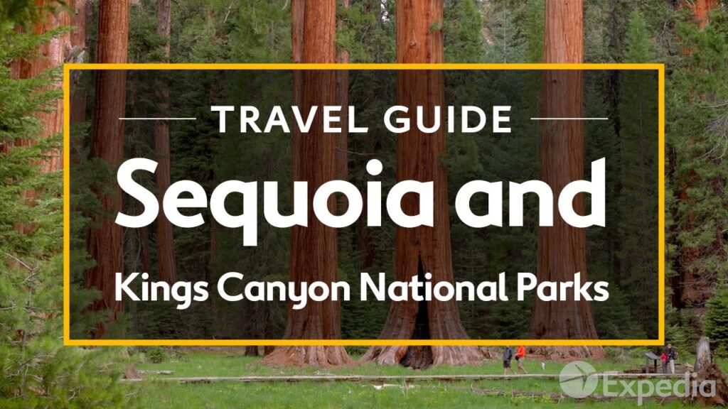 Sequoia and Kings Canyon National Parks Vacation Travel Guide